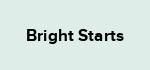 Bright Starts
