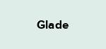 Glade