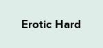 Erotic Hard