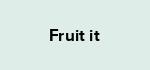 Fruit it